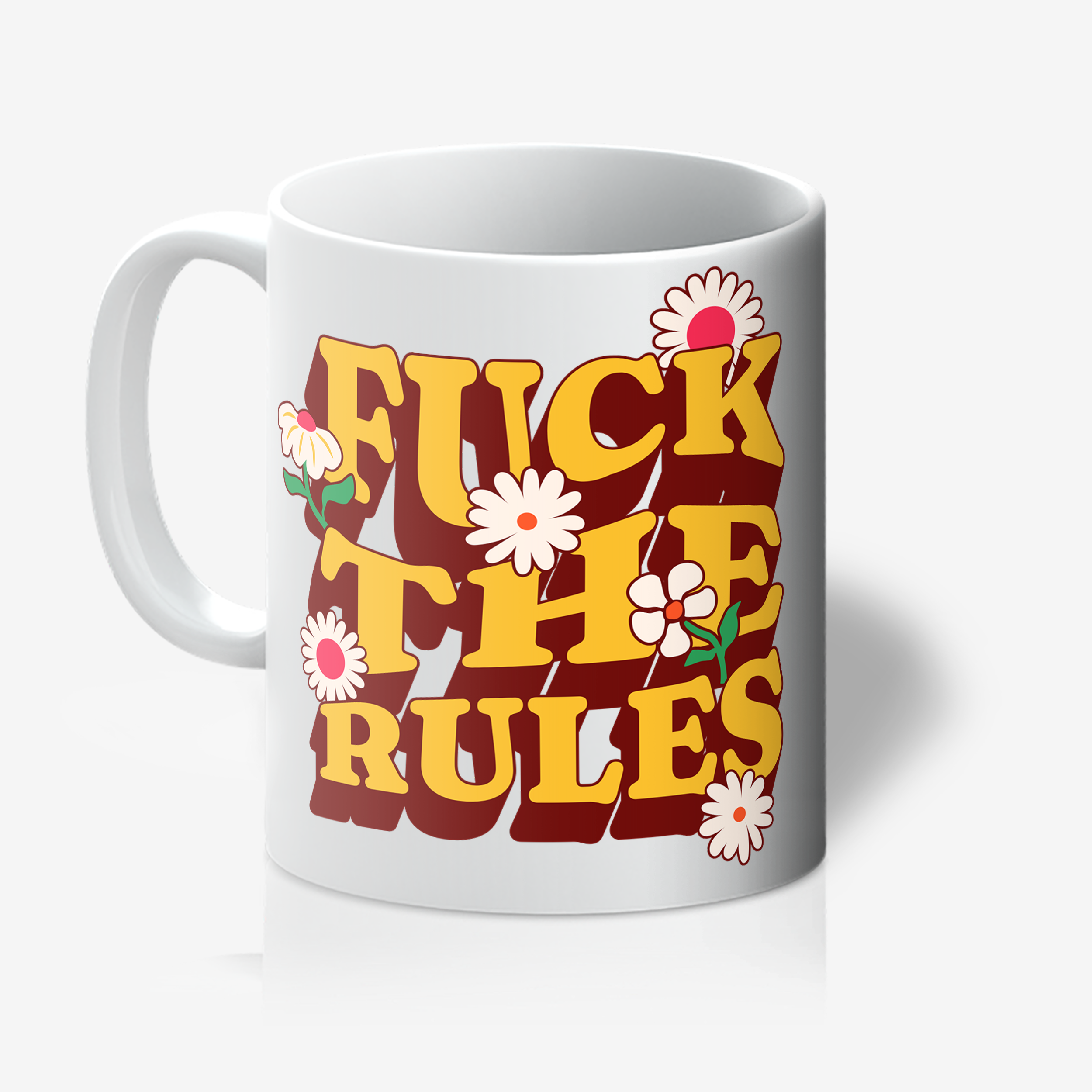 "Fuck The Rules" 11oz Tea/Coffee Mug